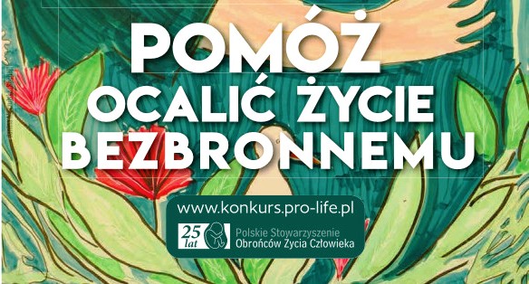 XX Ogólnopolski Konkurs dla Młodzieży „Pomóż ocalić życie bezbronnemu”